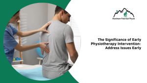 why early intervention with physiotherapy matters calgary nw