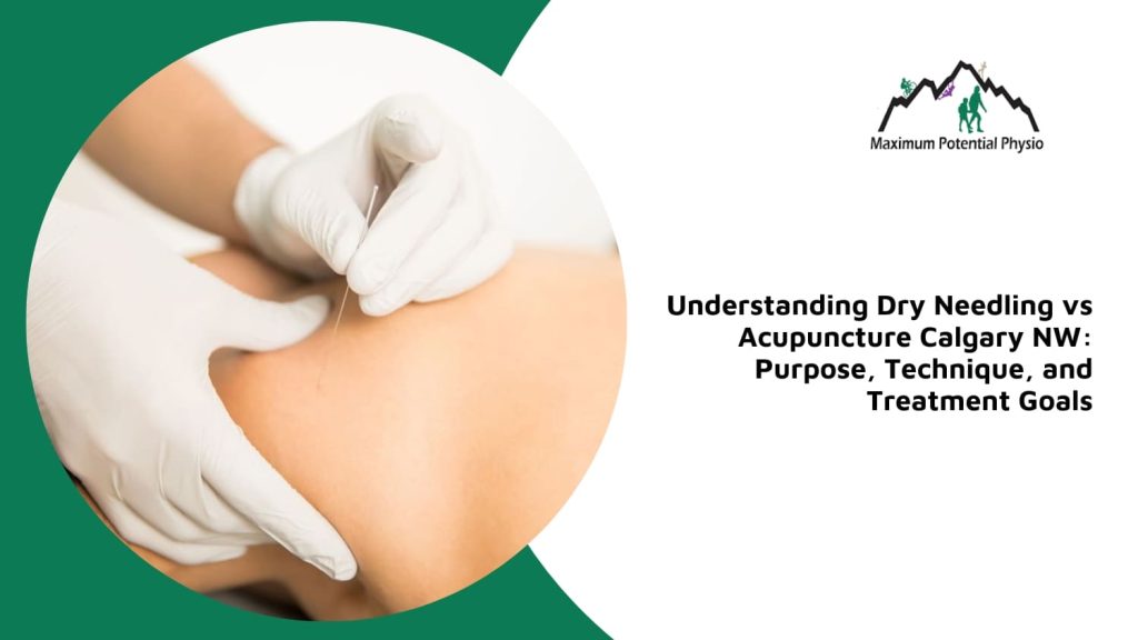 understanding dry needling vs acupuncture calgary nw